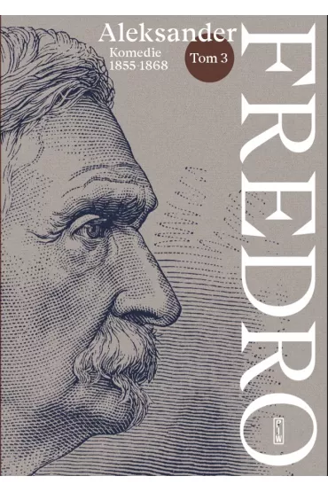 Komedie 1855 - 1868 - Aleksander Fredro