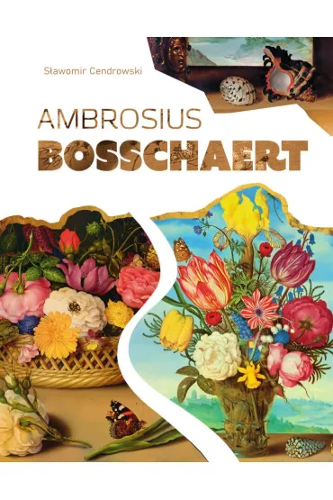 Ambrosius Bosschaert - S�awomir Cendrowski