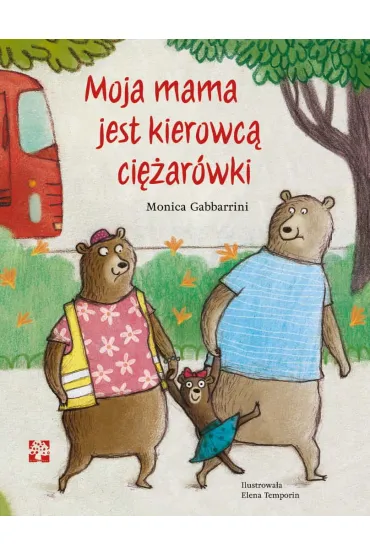 Moja mama jest kierowc� ci�ar�wki - Monica Gabbarrini