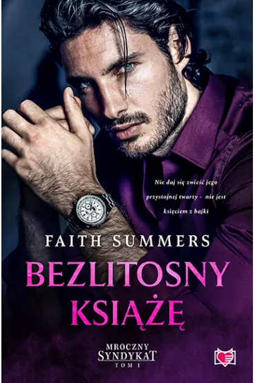 Bezlitosny ksi. Mroczny Syndykat. Tom 1 - Faith  Summers