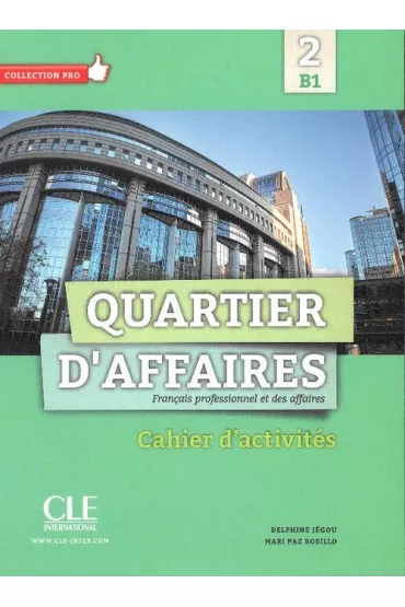 Quartier D'Affaires 2 B1 �wiczenia - Delphine Jegou, Paz Rosillo Mari