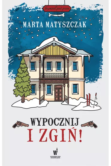 Wypocznij i zgi. Krymina pod psem. Tom 7 - Marta Matyszczak