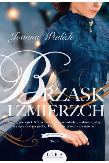 Brzask i zmierzch. Trylogia lwowska. Tom 3 - Joanna  Wtulich