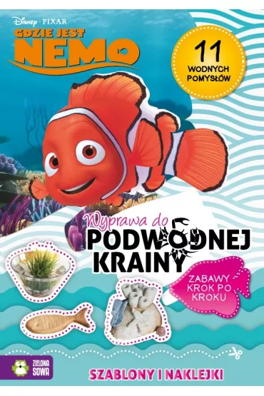 Gdzie jest Nemo. Wyprawa do podwodnej krainy. Zabawy krok po kroku