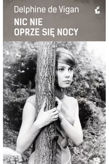 Nic nie oprze si� nocy - Delphine de Vigan