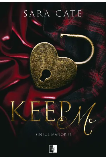 Keep Me. Seria Sinful Manor. Tom 1 - Sara Cate