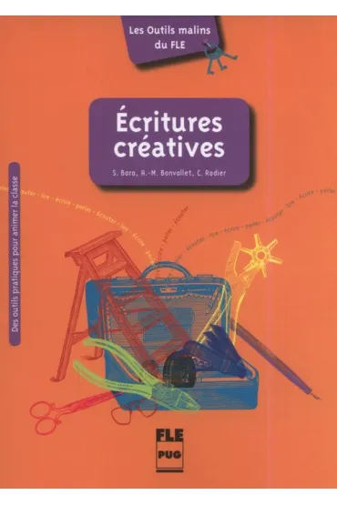 Ecritures creatives - Bara St�phanie, Bonvallet Anne-Marguerite, Christian  Rodier