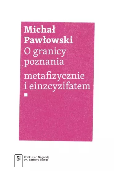 O granicy poznania metafizycznie i einzcyzifatem - Micha�  Paw�owski