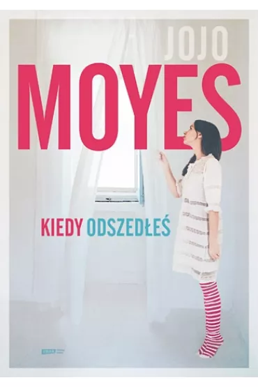 Kiedy odszed�e� - Jojo Moyes