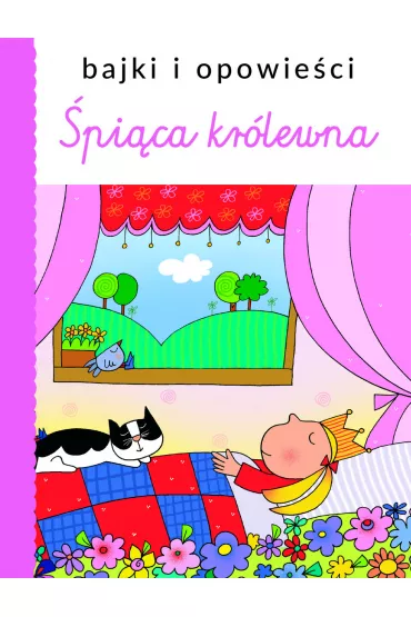 Bajki i opowie�ci. �pi�ca kr�lewna