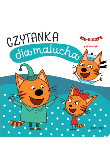 Kot-o-ciaki. Czytanka dla malucha - El�bieta Kownacka