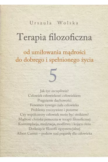 Terapia Filozoficzna 5 - Urszula Wolska
