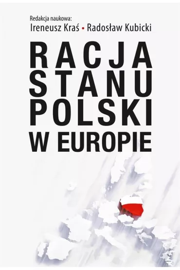 Racja stanu Polski w Europie - Rados�aw Kubicki, Ireneusz  Kra�