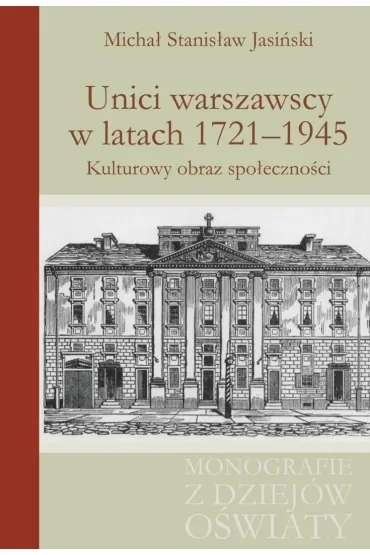 Unici warszawscy w latach 1721-1945 - Micha� Stanis�aw  Jasi�ski