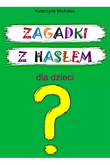 eBook Zagadki z has�em dla dzieci pdf - Katarzyna Michalec