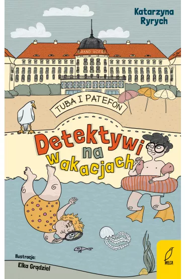Detektywi na wakacjach. Tuba i Patefon - Katarzyna Ryrych