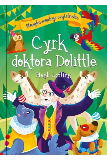 Cyrk doktora Dolittle. Klasyka modego czytelnika - Hugh Lofting