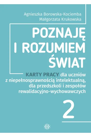 Poznaj� i rozumiem �wiat 2. Karty pracy - Agnieszka Borowska-Kociemba, Ma�ogrzata Krukowska