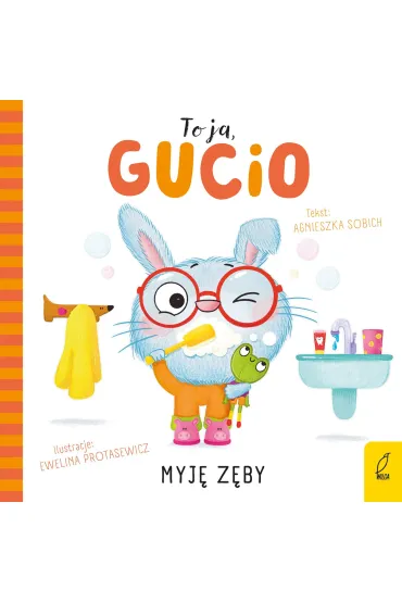 To ja, Gucio! Myj� z�by - Agnieszka Sobich