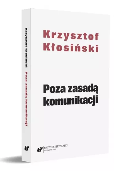 Poza zasad� komunikacji - Krzysztof  K�osi�ski