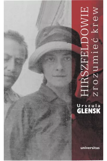 Hirszfeldowie. Zrozumie� krew - Urszula Glensk