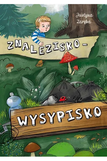 Znalezisko &ndash; wysypisko - Justyna  Zar�ba