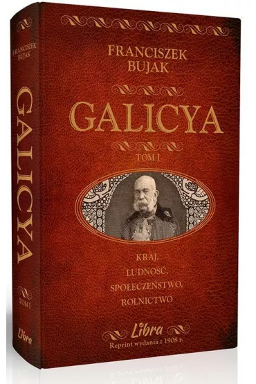 Galicya. Tom 1.  Franciszek Bujak - Franciszek Bujak