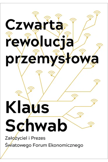 Czwarta rewolucja przemys�owa - Klaus Schwab