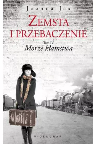Morze k�amstwa. Zemsta i przebaczenie. Tom 4 - Joanna Jax