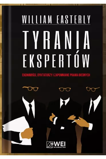 Tyrania ekspert�w - William Easterly