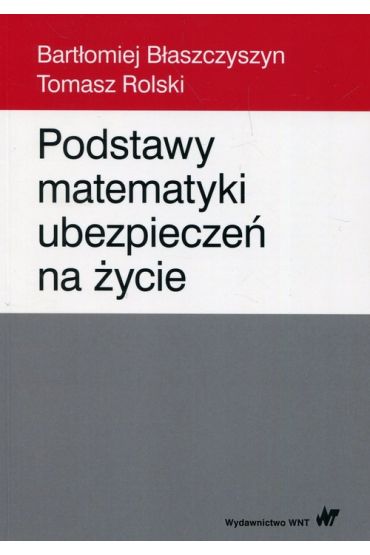 Podstawy matematyki ubezpieczeń na życie