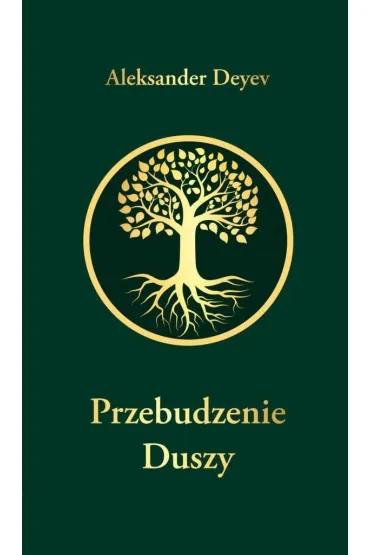 Przebudzenie Duszy - Aleksander  Deyev