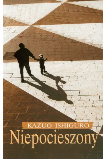 Niepocieszony - Kazuo Ishiguro