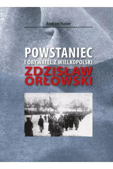 Powstaniec i obywatel - Andrzej Furier