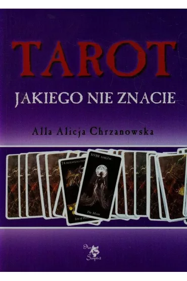 Tarot jakiego nie znacie - Alla Alicja Chrzanowska