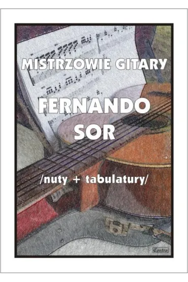 Mistrzowie gitary. Fernando Sor - M Pawe�ek