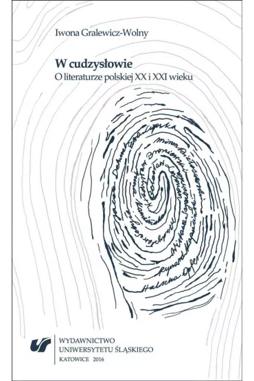 W cudzys�owie. O literaturze polskiej XX i XXI w. - Iwona Gralewicz-Wolny