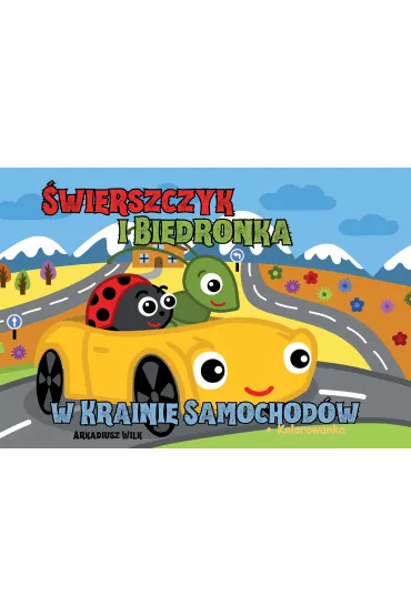 �wierszczyk i Biedronka w Krainie Samochod�w - Arkadiusz  Wilk