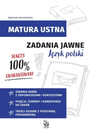 Zadania jawne. J�zyk polski. Matura ustna - Agnieszka Brzostowska
