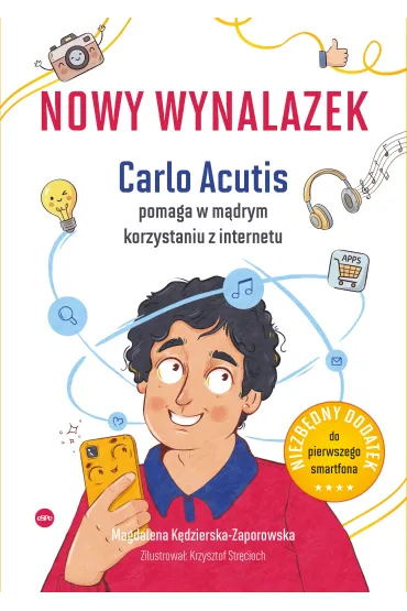 Nowy wynalazek. Carlo Acutis pomaga w m�drym korzystaniu z internetu - Magdalena  K�dzierska-Zaporowska