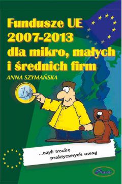 eBook Fundusze UE 2007-2013 dla mikro, maych i rednich firm pdf epub