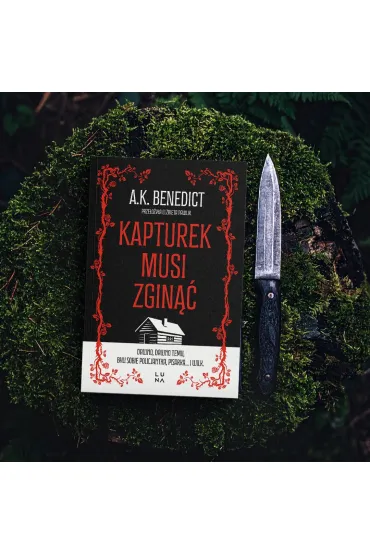 Kapturek musi zgin�� - A. K. Benedict