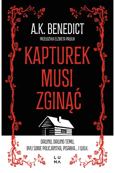 Kapturek musi zgin�� - A. K. Benedict