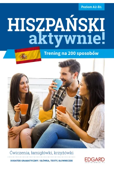 Hiszpa�ski AKTYWNIE! Trening na 200 sposob�w - Izabela Radomska, Joanna Ostrowska