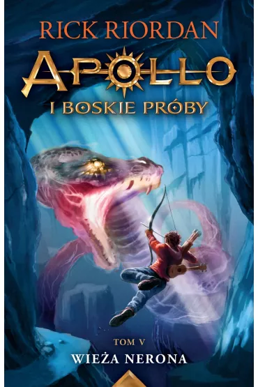 Wie�a Nerona. Apollo i boskie pr�by. Tom 5 - Rick Riordan