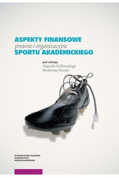 eBook Aspekty finansowe, prawne i organizacyjne sportu akademickiego pdf