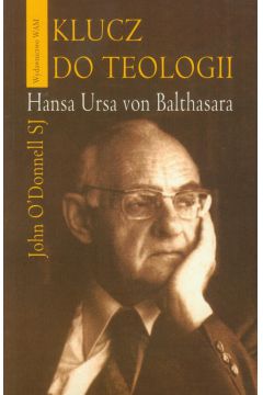 Klucz do teologii Hansa Ursa von Balthasara