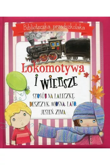 Biblioteczka przedszkolaka. Lokomotywa i wiersze