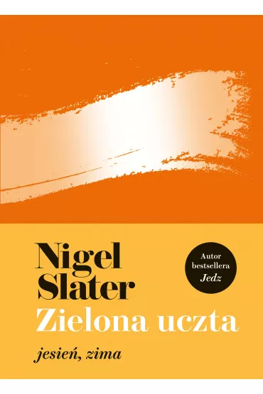 eBook Zielona uczta: jesie�, zima mobi epub - Nigel Slater