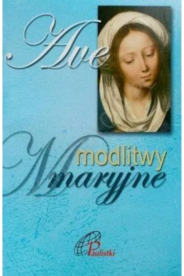 Ave. Modlitwy Maryjne